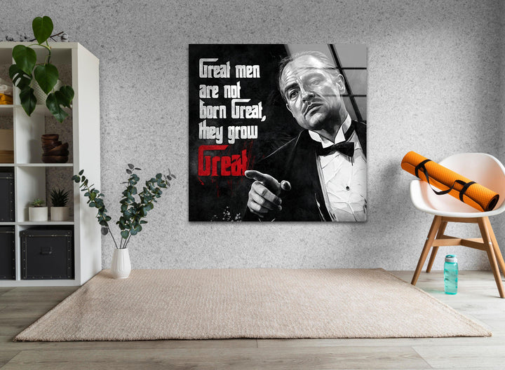 Great Men Are Not Born Great Glass Wall Art glass image printing, glass prints from photos
