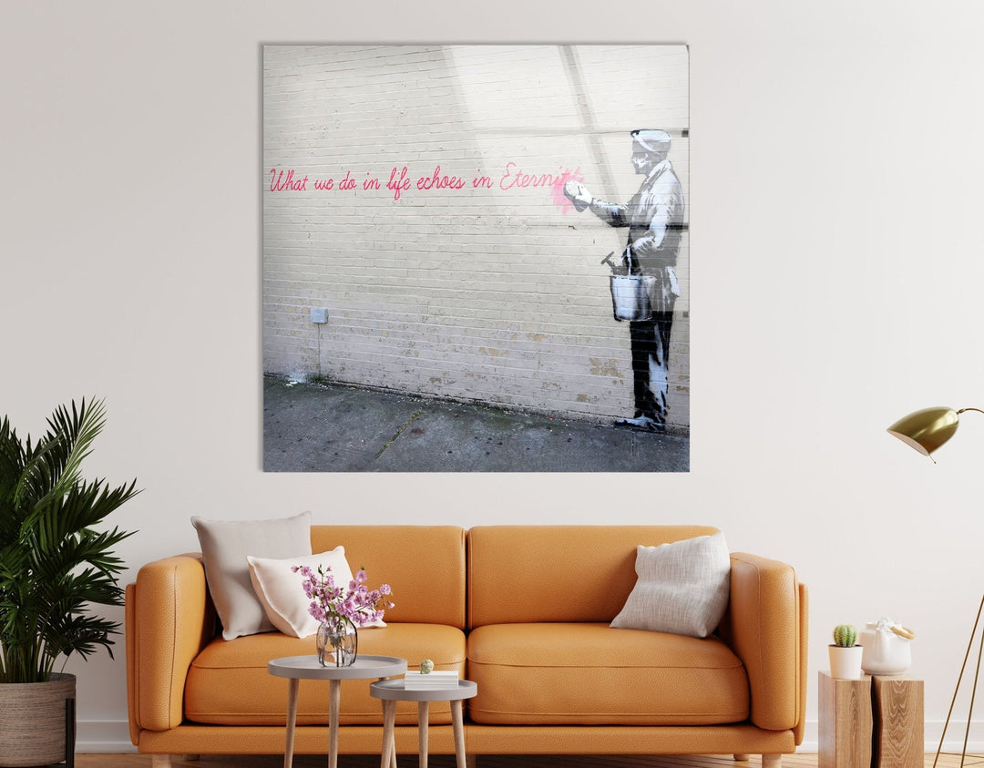 Banksy What We Do in Life Echoes Glass Wall ArtBanksy What We Do in Life Echoes Glass Wall Art - Artdesigna Glass Printing Wall Arts - Purchase Banksy art