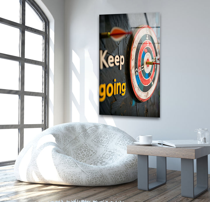 Keep Going Dart Glass Wall Art print on glass, glass printed photos
